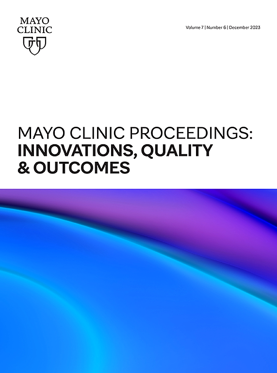 Go to journal home page - Mayo Clinic Proceedings: Innovations, Quality & Outcomes